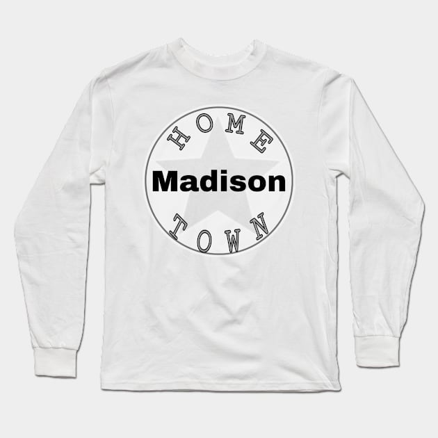 Hometown Madison Long Sleeve T-Shirt by Hometown